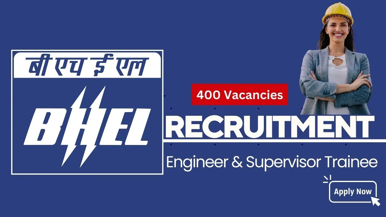 BHEL Engineer & Supervisor Trainee Recruitment